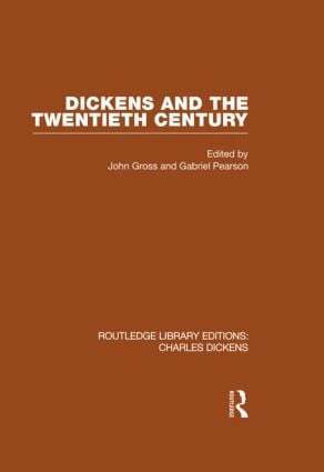 John & Gabriel Gross & Pearson, John Gross, Gabriel Pearson - Dickens and the Twentieth Century (RLE Dickens), Inbunden