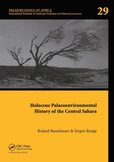 Roland Baumhauer, Jürgen Runge - Holocene Palaeoenvironmental History of the Central Sahara, Inbunden