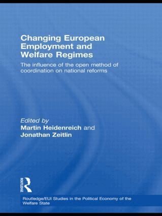 Martin Heidenreich, Jonathan Zeitlin - Changing European Employment and Welfare Regimes, Inbunden