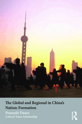 Prasenjit Duara - Global and Regional in China's Nation-Formation, Häftad