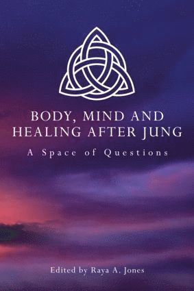 bokomslag Body, Mind and Healing After Jung