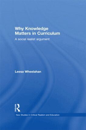 Leesa Wheelahan - Why Knowledge Matters in Curriculum, Inbunden