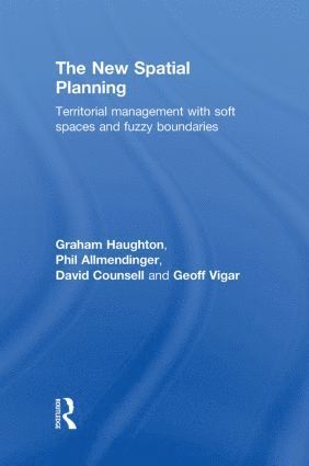 Graham Haughton, Philip Allmendinger, David Counsell, Geoff Vigar, UK) Haughton, Graham (University of Manchester, UK) Allmendinger, Philip (University of Cambridge, Ireland) Counsell, David (University College Cork, UK) Vigar, Geoff (Newcastle University - New Spatial Planning, Inbunden