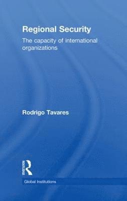 Rodrigo Tavares, Belgium) Tavares, Rodrigo (UNU-CRIS - Regional Security, Inbunden