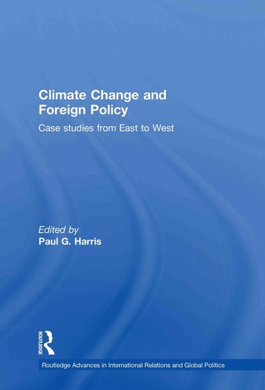 Paul G. Harris - Climate Change and Foreign Policy, Inbunden