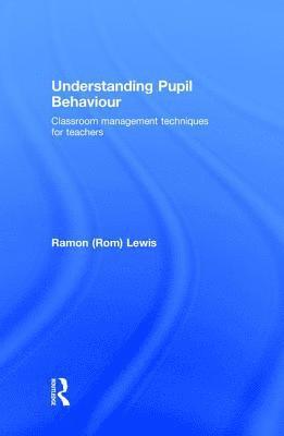 Ramon Lewis - Understanding Pupil Behaviour, Inbunden