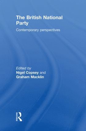 Nigel Copsey, Graham Macklin, UK) Copsey, Nigel (University of Teesside, UK) Macklin, Graham (University of Teesside - British National Party, Inbunden