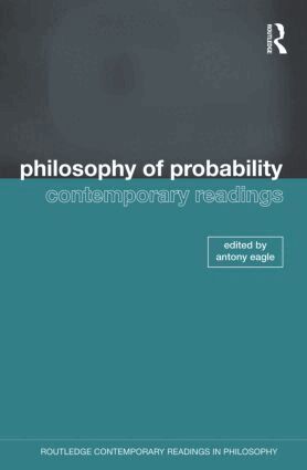 Antony Eagle - Philosophy of Probability: Contemporary Readings, Häftad