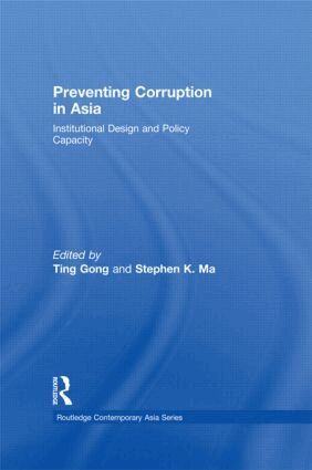 Ting Gong, Stephen K. Ma - Preventing Corruption in Asia, Inbunden