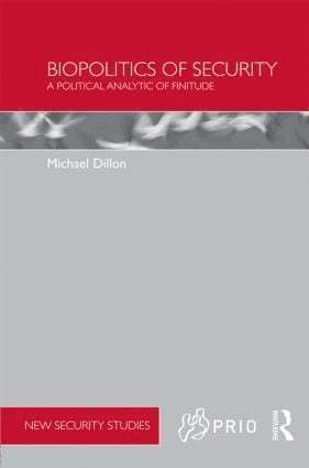 Michael Dillon, UK) Dillon, Michael (University of Lancaster - Biopolitics of Security, Inbunden