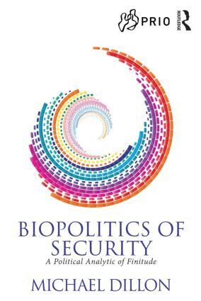 Michael Dillon - Biopolitics of Security, Häftad