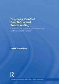 bokomslag Business, Conflict Resolution and Peacebuilding