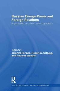 bokomslag Russian Energy Power and Foreign Relations