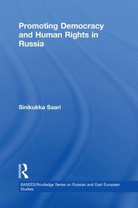 bokomslag Promoting Democracy and Human Rights in Russia