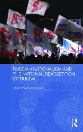 Marlene Laruelle - Russian Nationalism and the National Reassertion of Russia, Inbunden