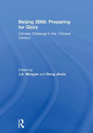 J.A. Mangan, Dong Jinxia - Beijing 2008: Preparing for Glory, Häftad