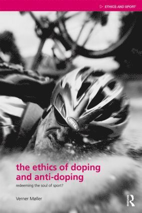 Verner Møller, Denmark) Møller, Verner (University of Aarhus - Ethics of Doping and Anti-Doping, Häftad