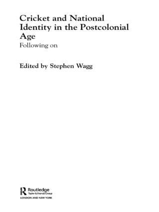 Stephen Wagg - Cricket and National Identity in the Postcolonial Age, Häftad
