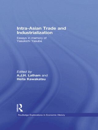 A.J.H. Latham, Heita Kawakatsu - Intra-Asian Trade and Industrialization, Inbunden