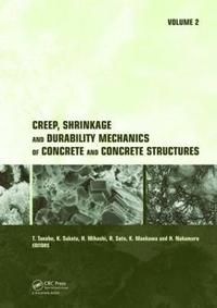 bokomslag Creep, Shrinkage and Durability Mechanics of Concrete and Concrete Structures, Two Volume Set