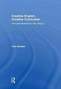 bokomslag Creative English, Creative Curriculum