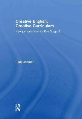 bokomslag Creative English, Creative Curriculum