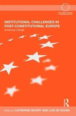Institutional Challenges in Post-Constitutional Europe 1