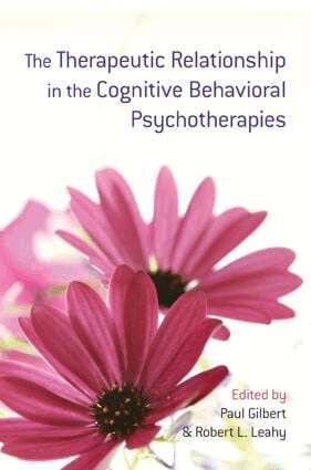 Paul Gilbert, Robert L. Leahy - Therapeutic Relationship in the Cognitive Behavioral Psychotherapies, Häftad