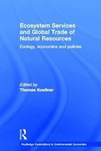 bokomslag Ecosystem Services and Global Trade of Natural Resources