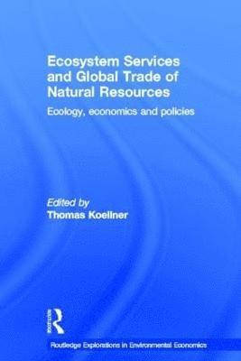 Ecosystem Services and Global Trade of Natural Resources 1