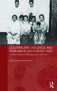 bokomslag Colonialism, Violence and Muslims in Southeast Asia