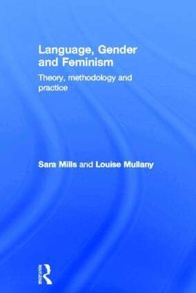 Sara Mills, Louise Mullany - Language, Gender and Feminism, Inbunden