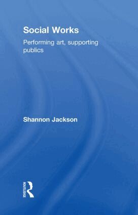 Shannon Jackson - Social Works, Inbunden