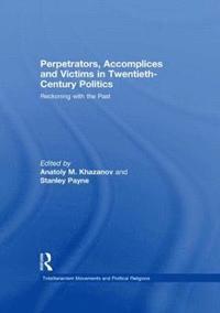 bokomslag Perpetrators, Accomplices and Victims in Twentieth-Century Politics