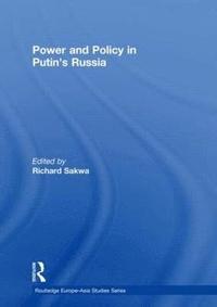 bokomslag Power and Policy in Putins Russia