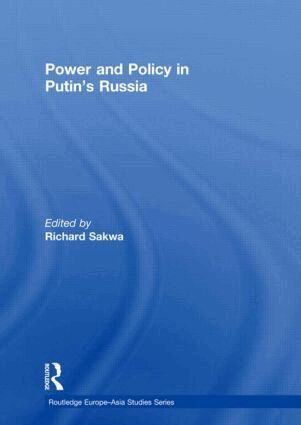 Richard Sakwa - Power and Policy in Putin’s Russia, Inbunden
