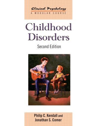 Philip C. Kendall, Jonathan S. Comer - Childhood Disorders, Häftad