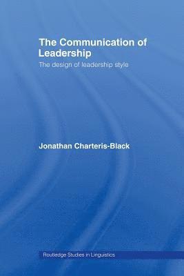 Jonathan Charteris-Black, UK.) Charteris-Black, Jonathan (University of Surrey - Communication of Leadership, Häftad
