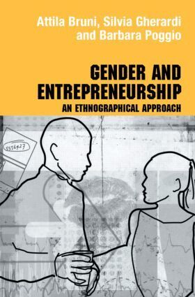 Attila Bruni, Silvia Gherardi, Barbara Poggio - Gender and Entrepreneurship, Häftad