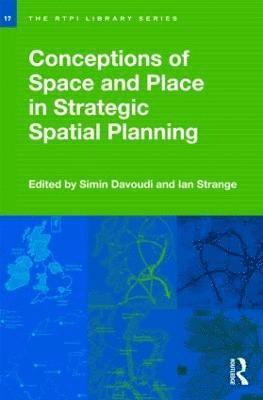 Conceptions of Space and Place in Strategic Spatial Planning 1