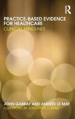 Practice-based Evidence for Healthcare 1