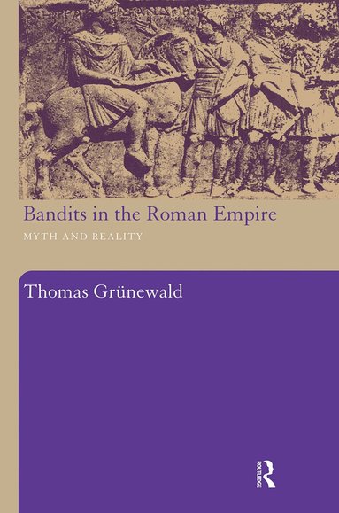 Thomas Grunewald - Bandits in the Roman Empire, Häftad