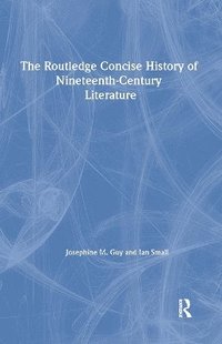 bokomslag The Routledge Concise History of Nineteenth-Century Literature