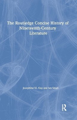 The Routledge Concise History of Nineteenth-Century Literature 1