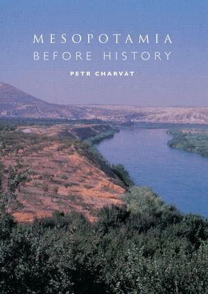 Petr Charvát - Mesopotamia Before History, Häftad