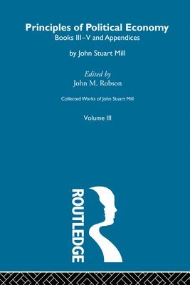 John M. Robson, John Stuart Mill - Collected Works of John Stuart Mill, Häftad