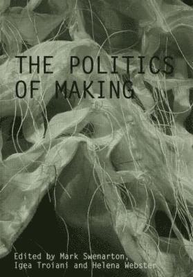 bokomslag The Politics of Making