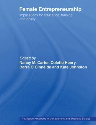 Nancy M. Carter, Colette Henry, Barra O. Cinneide, Kate Johnston, Ireland) Henry, Colette (Dundalk Institute of Technology, Ireland) O. Cinneide, Barra (Dundalk Institute of Technology, Ireland) Johnston, Kate (Dundalk Institute of Technology - Female Entrepreneurship, Häftad