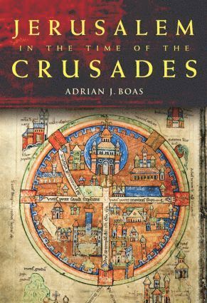 bokomslag Jerusalem in the Time of the Crusades