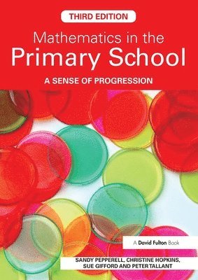 Sandy Pepperell, Christine Hopkins, Sue Gifford, Peter Tallant - Mathematics in the Primary School, Häftad